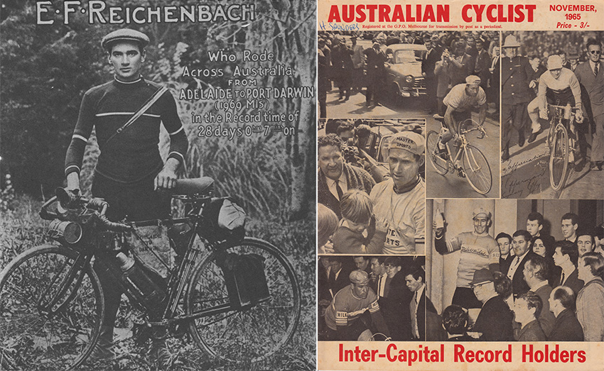 Left: Eddie Reichenbach (Source: Jim Fitzpatrick, The Bicycle and the Bush, 1980).  Right: The Australian Cyclist cover Nov 1965 celebrates long distance record holders (Waddell, Young, Opperman)